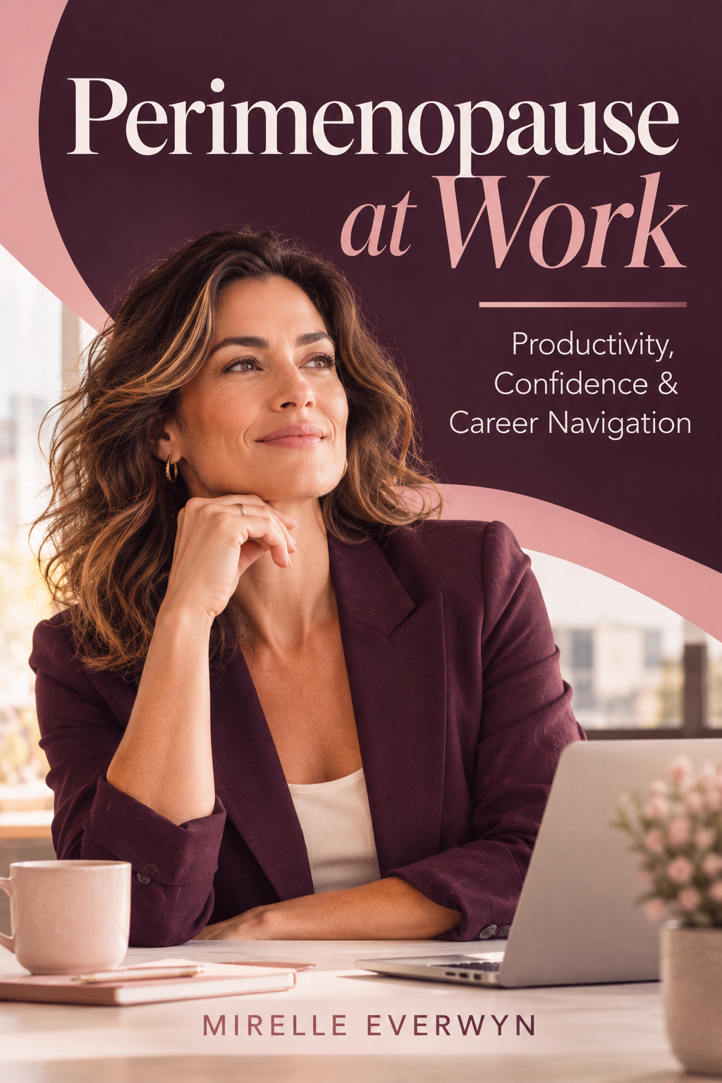Cover of Perimenopause at Work: Productivity, Confidence & Career Navigation