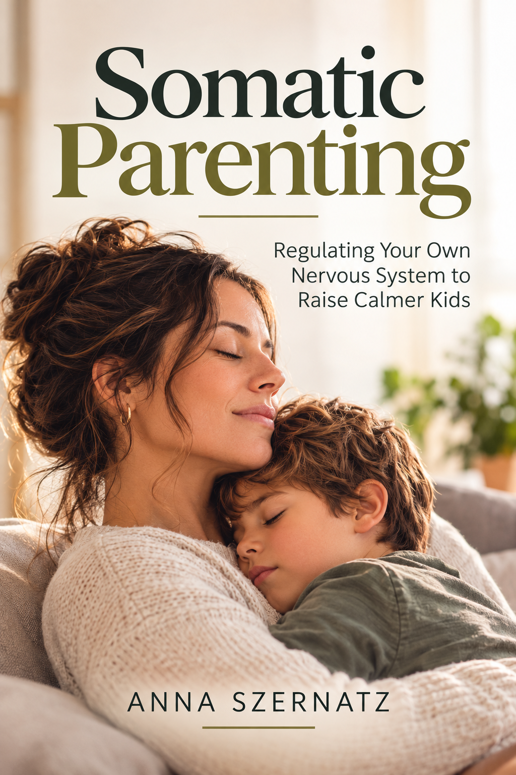 Cover of Somatic Parenting: Regulating Your Own Nervous System to Raise Calmer Kids