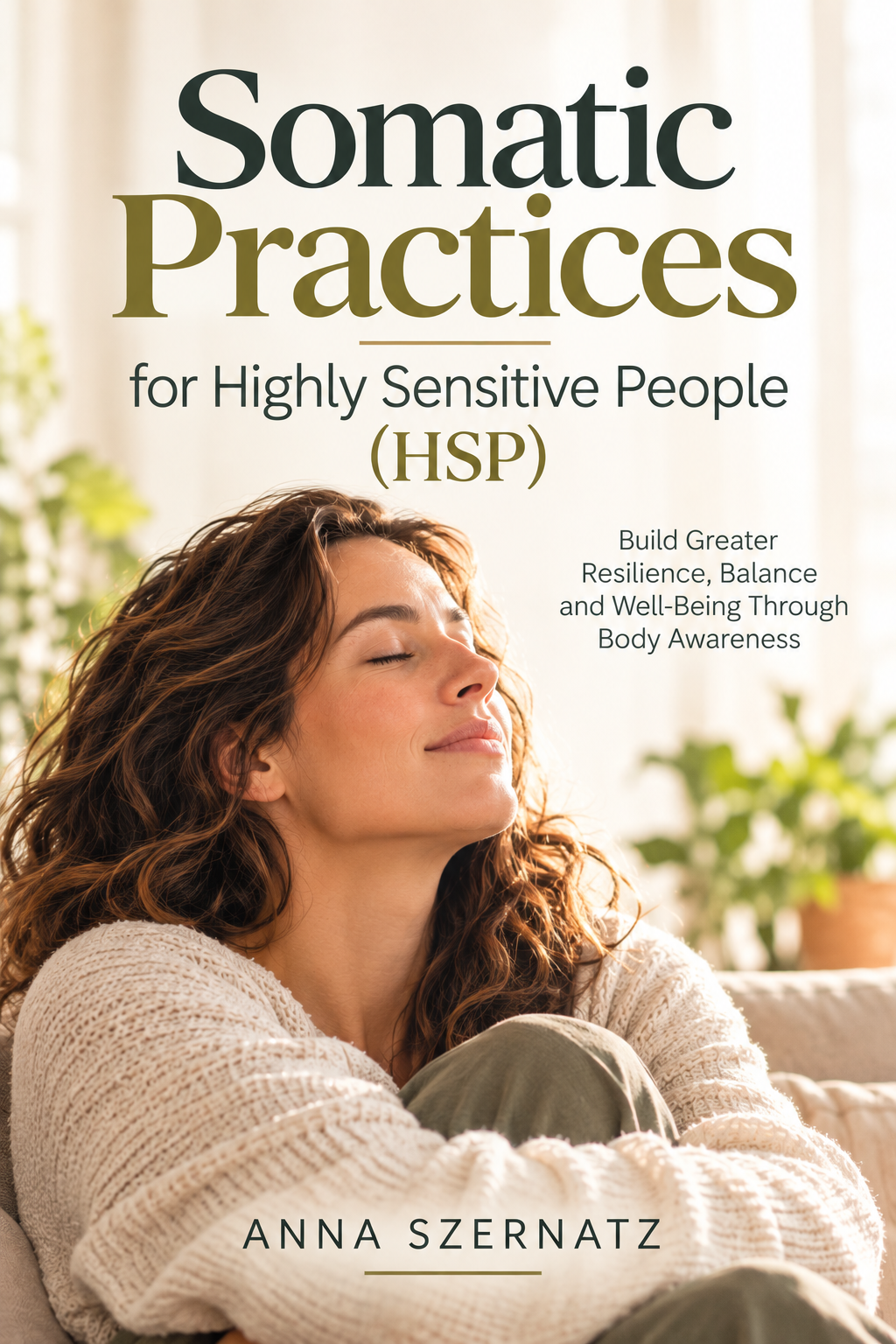 Cover of Somatic Practices for Highly Sensitive People (HSP)